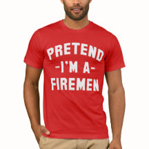 Påstå att jag är en Firemen Funny Halloween