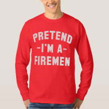 Påstå att jag är en Firemen Funny Halloween