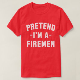 Påstå att jag är en Firemen Funny Halloween T Shirt