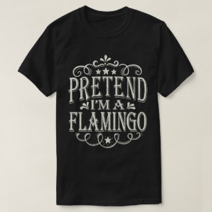 Påstå att jag är en Flamingo Easy Lazy Halloween C T Shirt