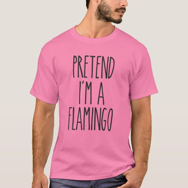 Påstå att jag är en Flamingo-funny Easy Halloween  T Shirt (Framsida)