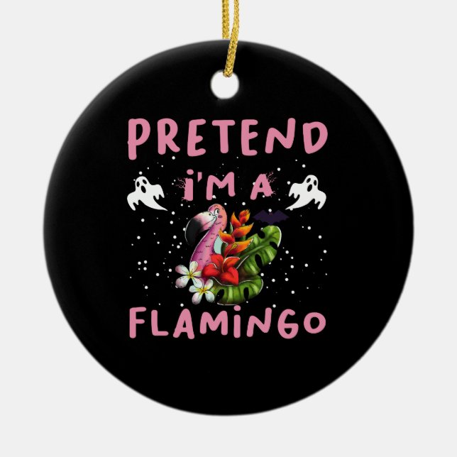Påstå att jag är en Flamingo Funny Halloween Costu Julgransprydnad Keramik (Framsidan)