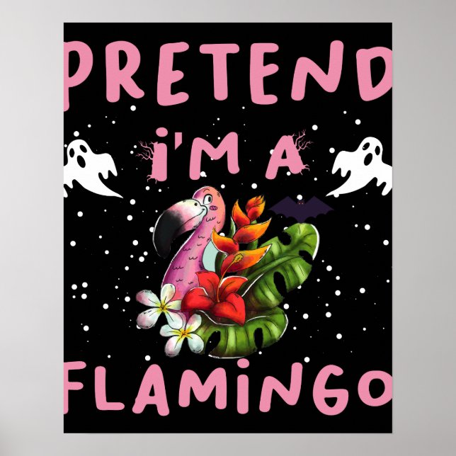 Påstå att jag är en Flamingo Funny Halloween Costu Poster (Framsidan)