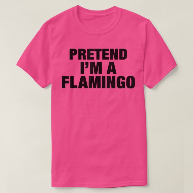 Påstå att jag är en Flamingo Vuxen Costume Hallowe T Shirt (Design framsida)