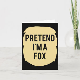 Påstå att jag är en Fox Costume Funny Halloween Pa Kort