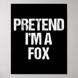 Påstå att jag är en Fox Costume Funny Lazy Hallowe Poster