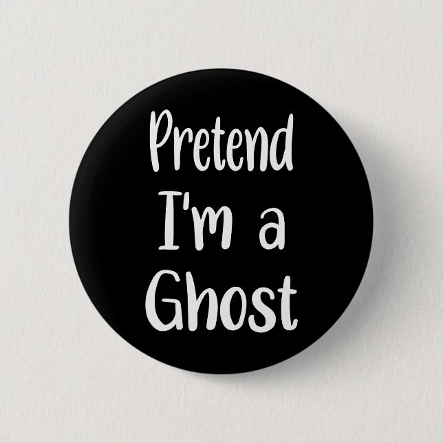Påstå att jag är en Ghost Costume Halloween Lazy E Knapp (Framsida)