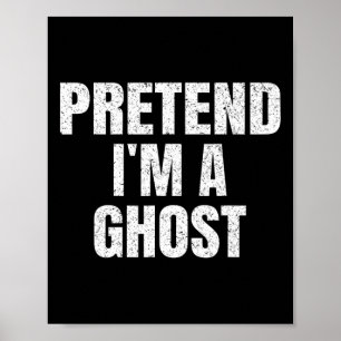 Påstå att jag är en Ghost Lazy Easy Halloween Fami Poster