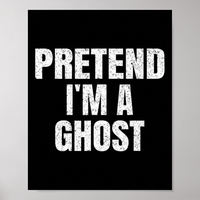 Påstå att jag är en Ghost Lazy Easy Halloween Fami Poster (Framsidan)