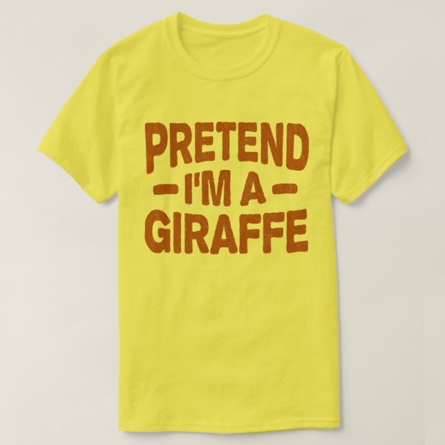 Påstå att jag är en Giraffe Easy Lazy Halloween Co T Shirt (Design framsida)