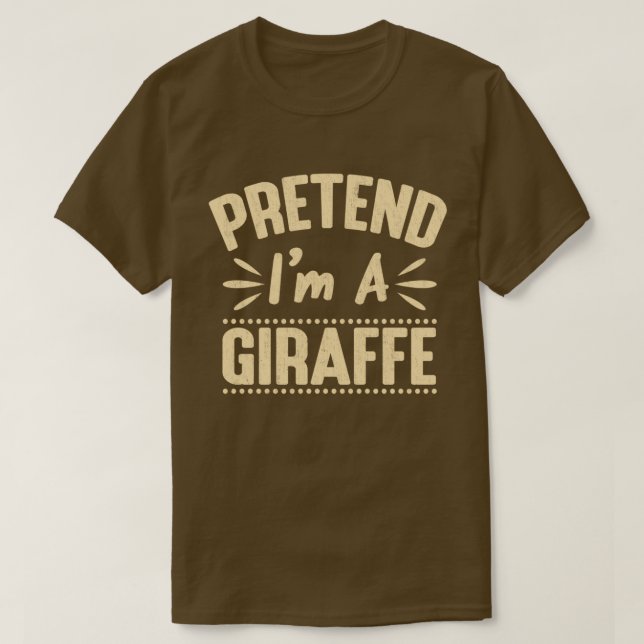Påstå att jag är en Giraffe Easy Lazy Halloween Co T Shirt (Design framsida)