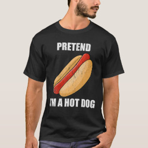 Påstå att jag är en Hett Hund Lazy Costume Part T Shirt