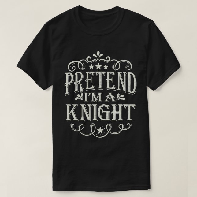 Påstå att jag är en Knight Easy Lazy Halloween Cos T Shirt (Design framsida)
