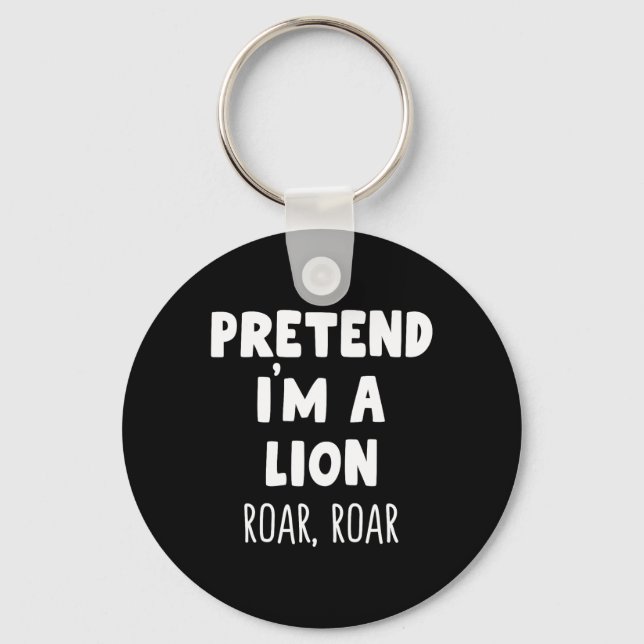 Påstå att jag är en Lejon Roar Halloween Costume F Nyckelring (Framsida)