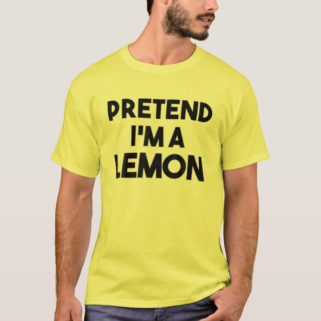 Påstå att jag är en Lemon Costume Lazy Funny Hallo T Shirt (Framsida)