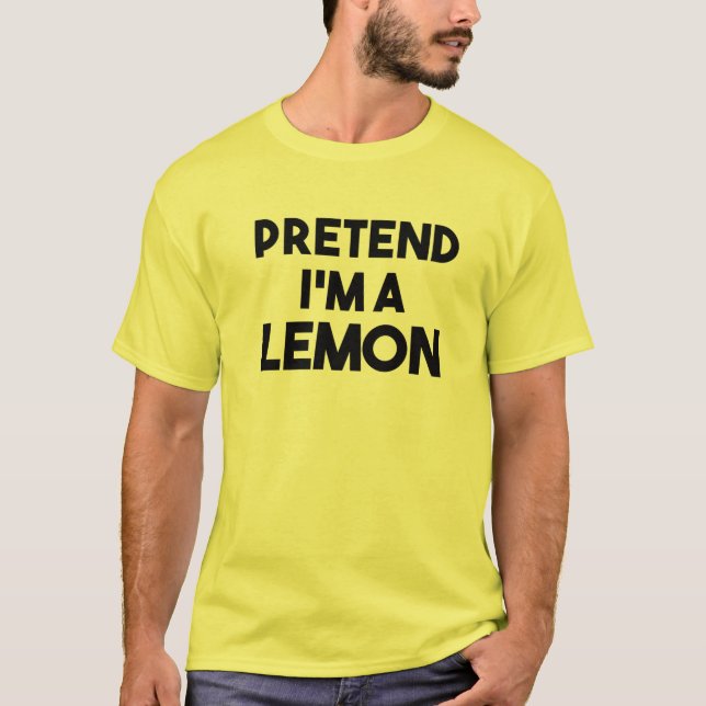 Påstå att jag är en Lemon Costume Lazy Funny Hallo T Shirt (Framsida)
