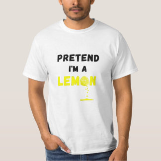 Påstå att jag är en Lemon Costume Lazy Funny T Shirt
