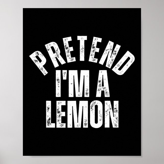 Påstå att jag är en Lemon Funny Lazy Halloween Cos Poster (Framsidan)