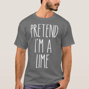 Påstå att jag är en lime lätt Halloween-dräkt T Shirt