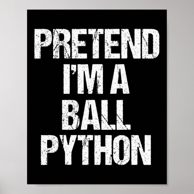 Påstå att jag är en ll Python Costume Funny Hallow Poster (Framsidan)