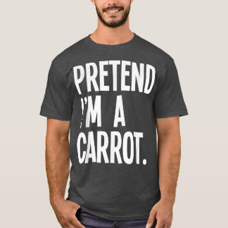 Påstå att jag är en morot Funny Halloween Party Co T Shirt