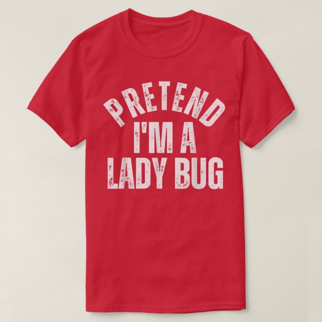 Påstå att jag är en Nyckelpiga Lazy Hallowee-Vinta T Shirt (Design framsida)