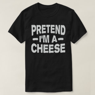 Påstå att jag är en ost Lustigt Halloween Costume T Shirt