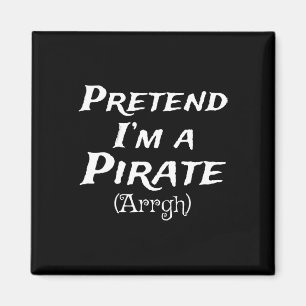 Påstå att jag är en Pirat Arrgh Costume Party Hall Magnet