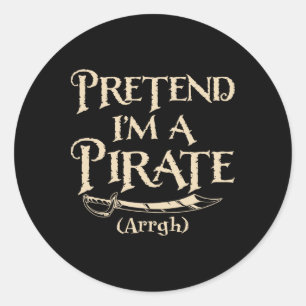 Påstå att jag är en Pirat Arrgh Halloween Costume Runt Klistermärke
