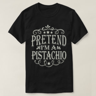 Påstå att jag är en Pistachio Easy Halloween Costu T Shirt