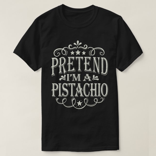Påstå att jag är en Pistachio Easy Halloween Costu T Shirt (Design framsida)