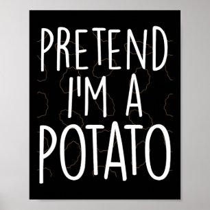 Påstå att jag är en potato Funny Lazy Halloween Co Poster