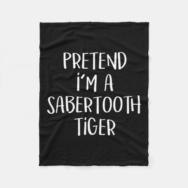 Påstå att jag är en Sabertooth Tiger Costume Funny Fleecefilt (Framsidan)