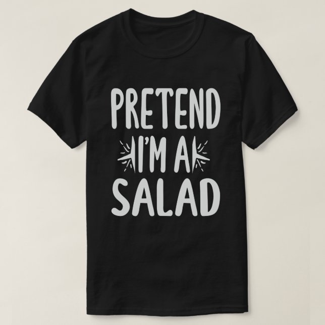 Påstå att jag är en Salad Easy Lazy Halloween Cost T Shirt (Design framsida)