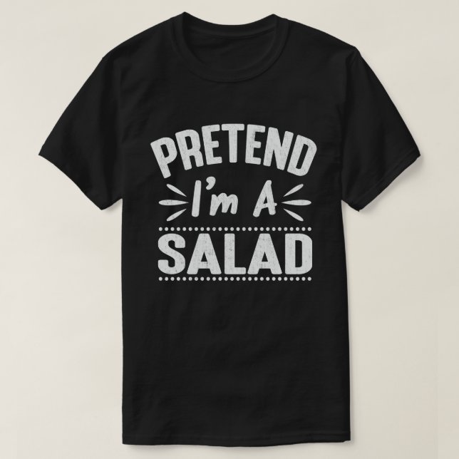 Påstå att jag är en Salad Easy Lazy Halloween Cost T Shirt (Design framsida)