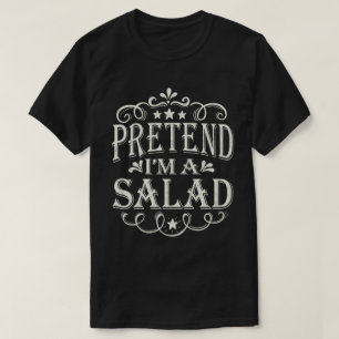 Påstå att jag är en Salad Easy Lazy Halloween Cost T Shirt