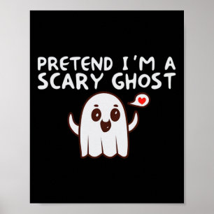 Påstå att jag är en scary Ghost Halloween Costume Poster