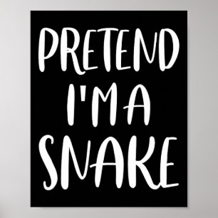 Påstå att jag är en snake Lazy Halloween Costume Poster
