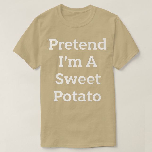 Påstå att jag är en sötpotatis Costume Party Funny T Shirt (Design framsida)