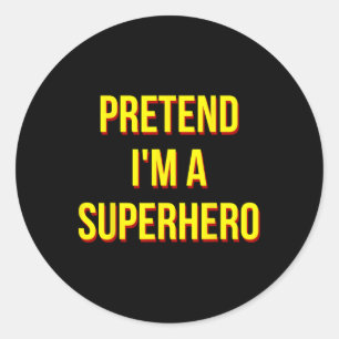 Påstå att jag är en superhjälte Vuxen Costume Hall Runt Klistermärke