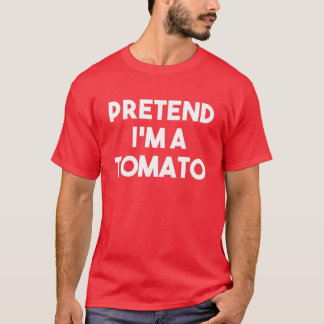 Påstå att jag är en Tomato Costume Lazy Funny Hall T Shirt