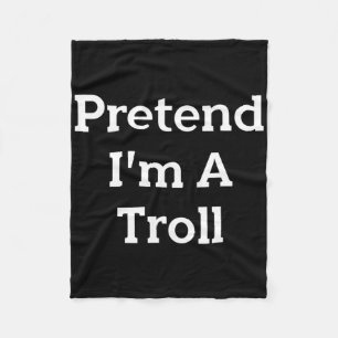 Påstå att jag är en Troll Costume Party Funny Hall Fleecefilt