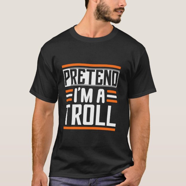 Påstå att jag är en Troll-matchande kostym Hallowe T Shirt (Framsida)