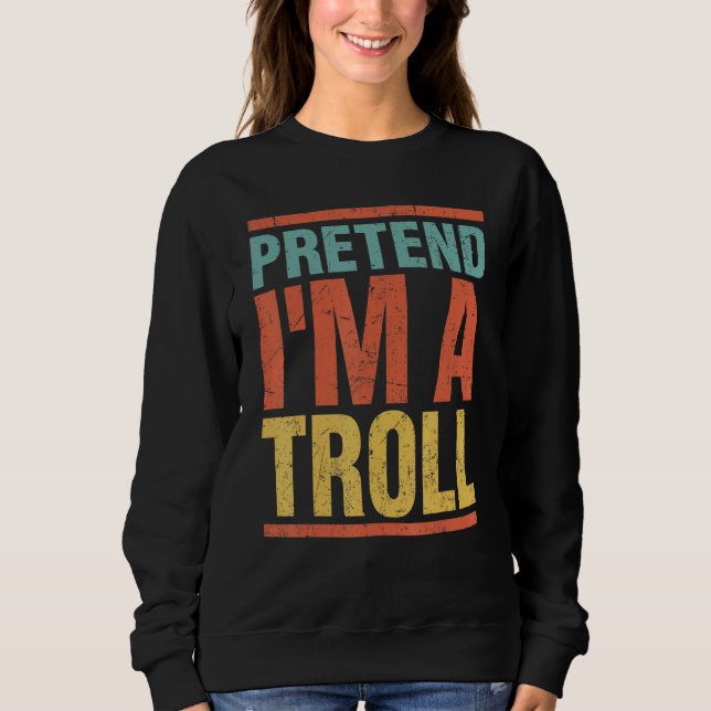Påstå att jag är en Troll sista minuten Lazy Hallo T Shirt (Framsida)