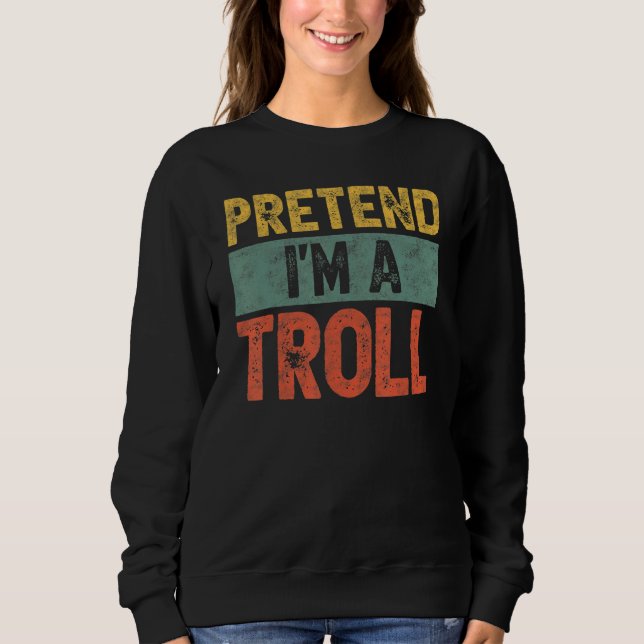 Påstå att jag är en Troll sista minuten Lazy Hallo T Shirt (Framsida)