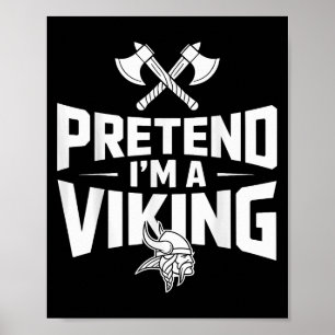 Påstå att jag är en Viking Halloween Costume Poster