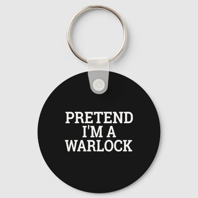 Påstå att jag är en Warlock Lazy Halloween Easy Ea Nyckelring (Framsida)