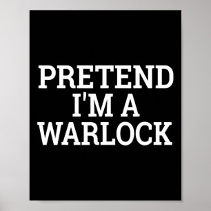 Påstå att jag är en Warlock Lazy Halloween Easy Ea Poster