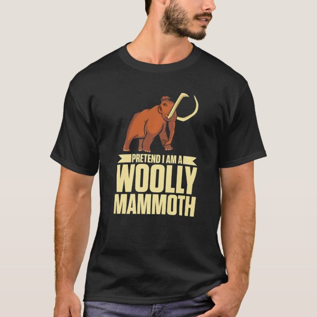 Påstå att jag är en Wooly Mammoth Prehistorisk Äls T Shirt (Framsida)