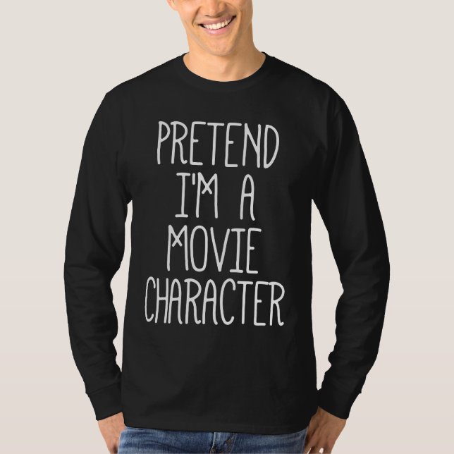 Påstå att jag är ett filmstecken, Funny Halloween T Shirt (Framsida)